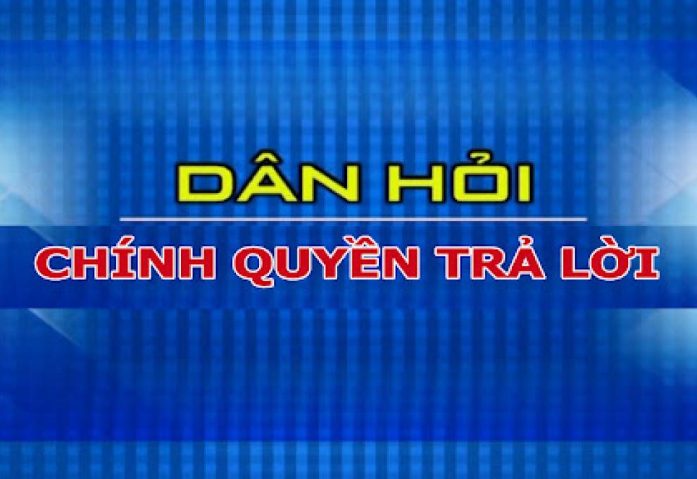 Chuyên mục “Dân hỏi - Chính quyền trả lời”