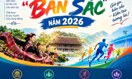 Sở Văn hóa và Thể thao triển khai chương trình “bản sắc” năm 2026