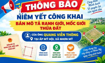 Thông báo niêm yết công khai bản mô tả ranh giới, mốc giới thửa đất của ông Quang Viễn Thông tại ấp Mỹ Hội, xã Nhơn Mỹ