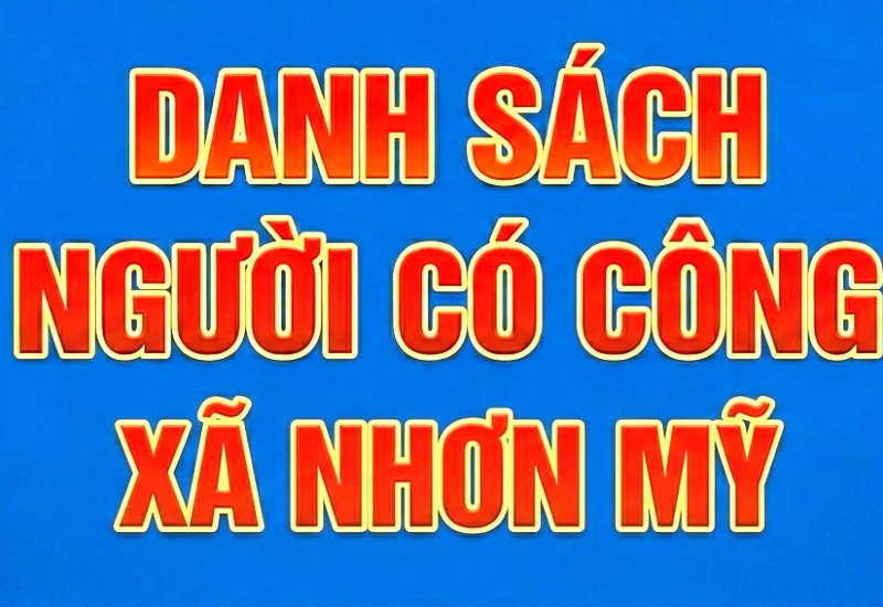 DANH SÁCH CHI TRẢ NGƯỜI CÓ CÔNG HÀNG THÁNG XÃ NHƠN MỸ