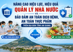 nâng cao hiệu lực, hiệu quả quản lý nhà nước và bảo đảm an toàn dịch bệnh - an toàn thực phẩm trên địa bàn